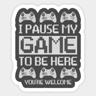 I paused my game! Sticker